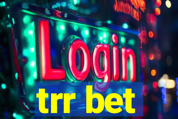 trr bet